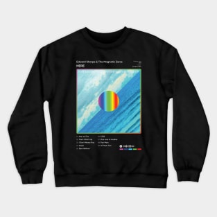 Edward Sharpe & The Magnetic Zeros - Here Tracklist Album Crewneck Sweatshirt